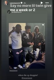"say no more lil twin, give me a week or 2," replied the rapper in his own Instagram story's caption. (Source: Instagram/ veezeworst)